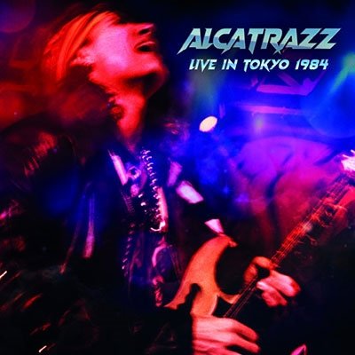 Cover for Alcatrazz · Live in Tokyo 1984 (CD) [Japan Import edition] (2022)