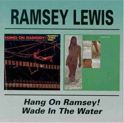 Cover for Ramsey Lewis · Hang On Ramsey / Wade In The Water (CD) (1999)