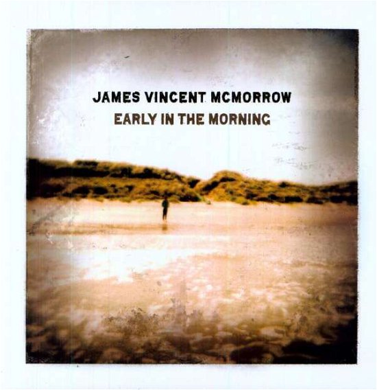 Early in the Morning - James Vincent Mcmorrow - Musiikki - BELIEVE DIGITAL - 5037300771960 - maanantai 27. helmikuuta 2012