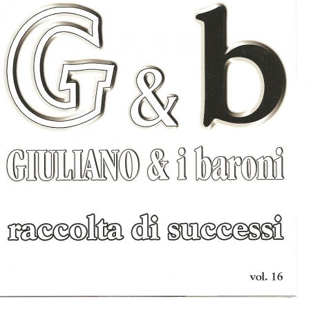 Cover for Giuliano &amp; I Baroni · Raccolta Di Successi Vol. 16 (CD) (2006)