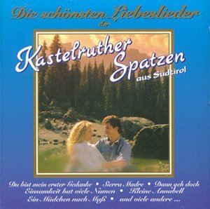 Cover for Kastelruther Spatzen · Die Schonsten Liebeslieder (CD) (2003)