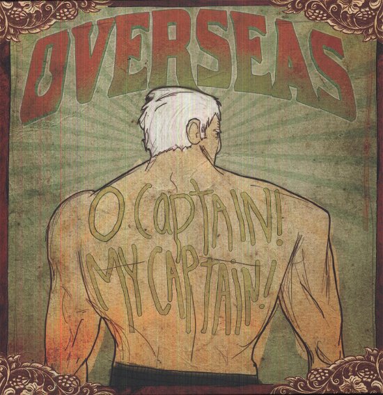 Cover for Overseas · O'captain! My Captain! (12&quot;) (2012)