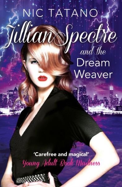Cover for Nic Tatano · Jillian Spectre and the Dream Weaver - The Adventures of Jillian Spectre (Paperback Book) (2017)