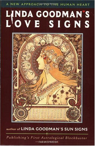 Linda Goodman's Love Signs: A New Approach to the Human Heart - Linda Goodman - Kirjat - HarperCollins - 9780060968960 - tiistai 31. joulukuuta 2013