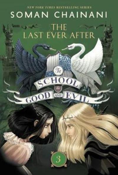 Cover for Soman Chainani · The School for Good and Evil #3: The Last Ever After: Now a Netflix Originals Movie - School for Good and Evil (Pocketbok) (2018)