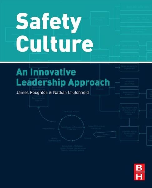 Cover for Roughton, James (Safety professional and active member, Project Safe, Georgia Safety Advisory Board, Georgia Department of Labor) · Safety Culture: An Innovative Leadership Approach (Paperback Book) (2013)