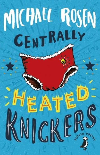 Centrally Heated Knickers - Michael Rosen - Livros - Penguin Random House Children's UK - 9780141388960 - 5 de outubro de 2017