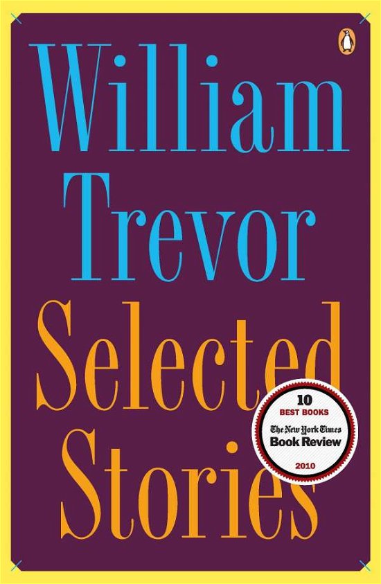 Selected Stories - William Trevor - Boeken - Penguin Publishing Group - 9780143115960 - 27 september 2011