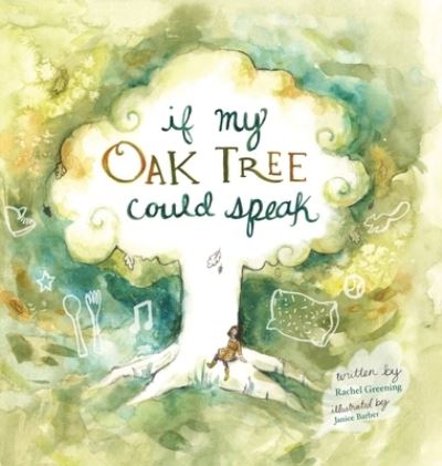 Cover for Rachel Greening · If My Oak Tree Could Speak (Hardcover Book) (2021)