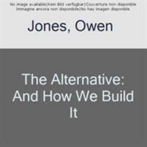 Cover for Owen Jones · The Alternative: And How We Build It (Gebundenes Buch) (2025)