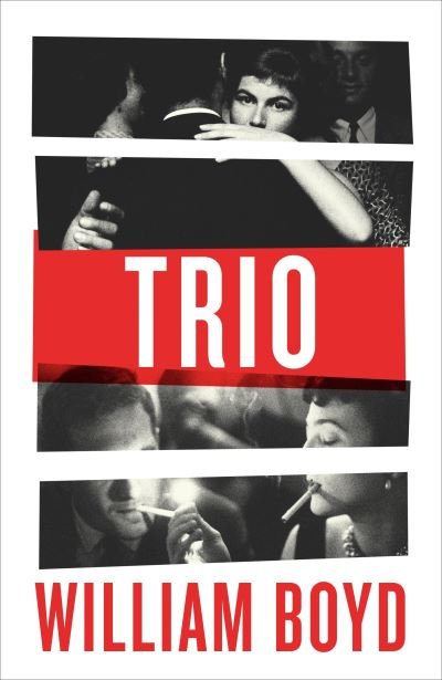 Trio - William Boyd - Books - Penguin Books Ltd - 9780241295960 - October 8, 2020