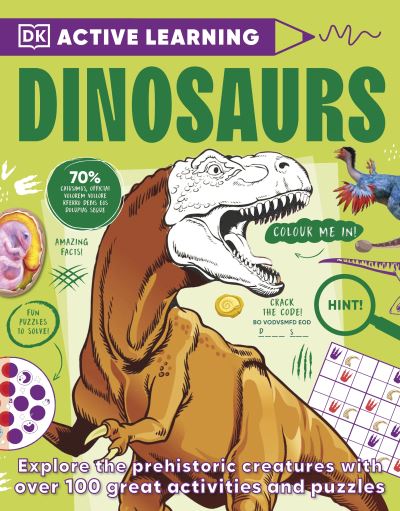 Cover for Dk · Active Learning Dinosaurs and Other Prehistoric Creatures: Over 100 Brain-Boosting Activities that Make Learning Easy and Fun - DK Active Learning (Taschenbuch) (2023)