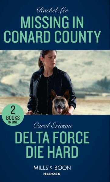 Cover for Rachel Lee · Missing In Conard County / Delta Force Die Hard: Missing in Conard County (Conard County: the Next Generation) / Delta Force Die Hard - Conard County: The Next Generation (Paperback Book) (2018)