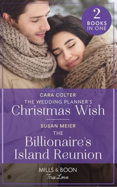 Cover for Cara Colter · The Wedding Planner's Christmas Wish / The Billionaire's Island Reunion: The Wedding Planner's Christmas Wish (A Wedding in New York) / the Billionaire's Island Reunion (A Billion-Dollar Family) (Paperback Book) (2021)