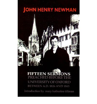 Cover for John Henry Cardinal Newman · Fifteen Sermons Preached Before the University of Oxford Between a.D. 1826 and 1843 - Notre Dame Series in Great Books (Paperback Book) [New ed of 3 Revised edition] (1998)