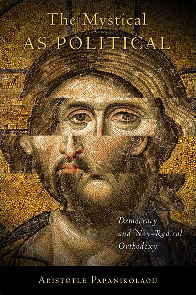 Cover for Aristotle Papanikolaou · The Mystical As Political (Paperback Book) (2012)