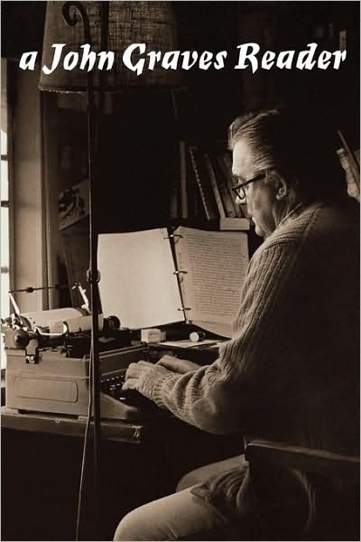 A John Graves Reader - Southwestern Writers Collection Series, Wittliff Collections at Texas State University - John Graves - Kirjat - University of Texas Press - 9780292727960 - tiistai 1. lokakuuta 1996