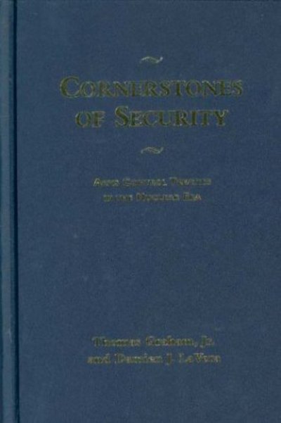 Cover for Thomas Graham · Cornerstones of Security: Arms Control Treaties in the Nuclear Era - Cornerstones of Security (Hardcover Book) (2003)