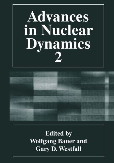 Cover for Wolfgang Bauer · Advances in Nuclear Dynamics 2 (Hardcover Book) [1996 edition] (1996)