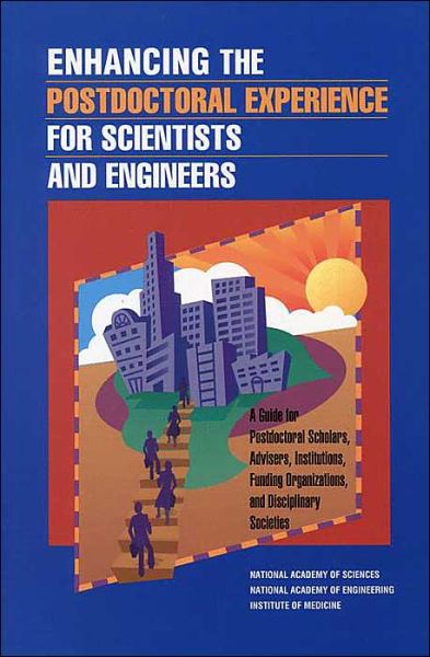 Cover for National Academy of Sciences · Enhancing the Postdoctoral Experience for Scientists and Engineers: A Guide for Postdoctoral Scholars, Advisers, Institutions, Funding Organizations, and Disciplinary Societies (Taschenbuch) (2000)