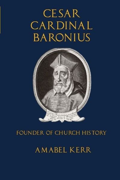 Cover for Amabel Kerr · Cesar Cardinal Baronius (Book) (2019)