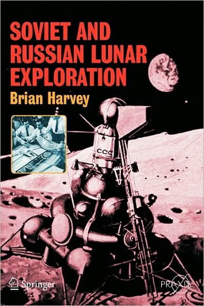 Cover for Brian Harvey · Soviet and Russian Lunar Exploration - Space Exploration (Taschenbuch) (2006)