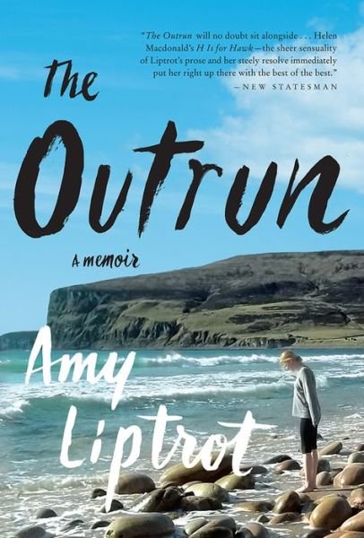 Cover for Amy Liptrot · The Outrun - A Memoir (Hardcover Book) (2024)