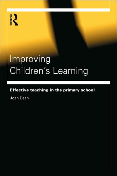 Cover for Dean, Joan (OBE, UK) · Improving Children's Learning: Effective Teaching in the Primary School (Paperback Book) (1999)