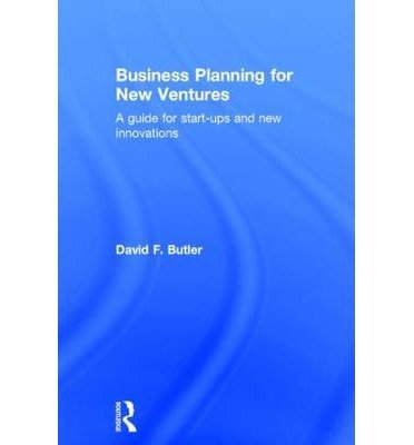 Cover for Butler, David (Business Growth &amp; Development Consultant, UK) · Business Planning for New Ventures: A guide for start-ups and new innovations (Inbunden Bok) (2014)