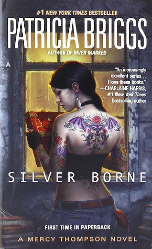 Silver Borne (Mercy Thompson, Book 5) - Patricia Briggs - Bøker - Ace - 9780441019960 - 25. januar 2011