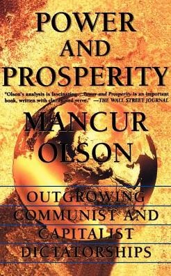 Cover for Mancur Olson · Power And Prosperity: Outgrowing Communist And Capitalist Dictatorships (Taschenbuch) [New edition] (2000)