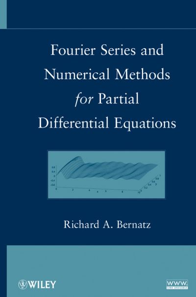 Cover for Bernatz, Richard (Luther College) · Fourier Series and Numerical Methods for Partial Differential Equations (Hardcover Book) (2010)