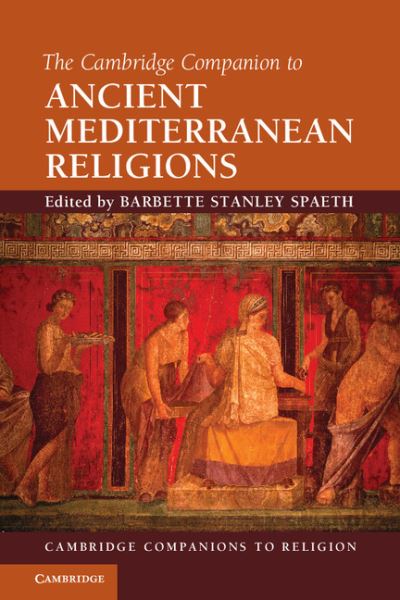 Cover for Barbette Stanley Spaeth · The Cambridge Companion to Ancient Mediterranean Religions - Cambridge Companions to Religion (Hardcover Book) (2013)