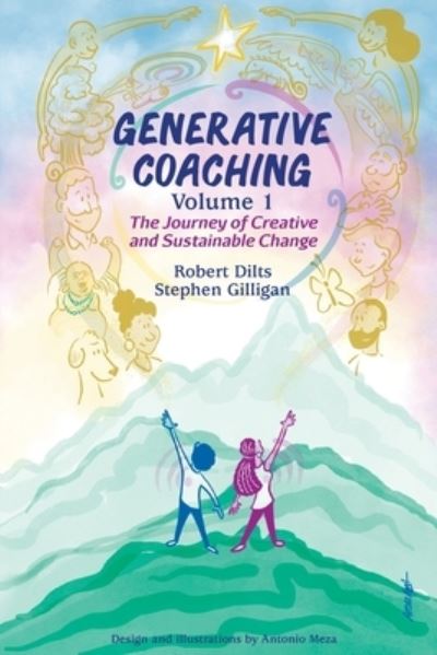 Cover for Robert B Dilts · Generative Coaching Volume 1: The Journey of Creative and Sustainable Change (Paperback Book) (2021)