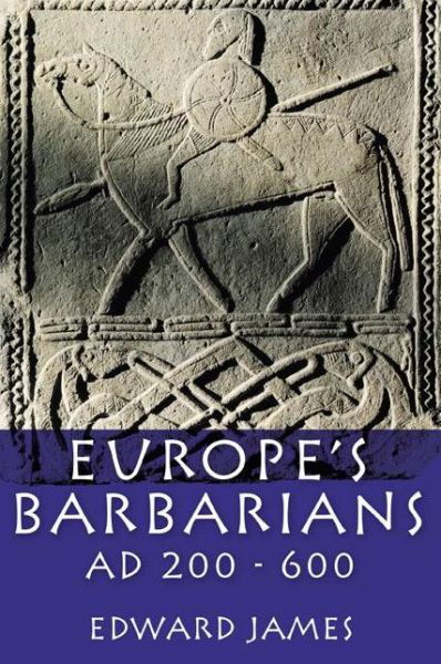 Cover for Edward James · Europe's Barbarians AD 200-600 - The Medieval World (Taschenbuch) (2009)