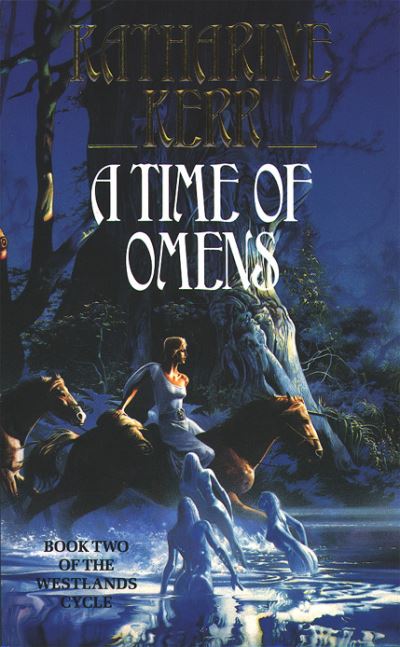 A Time of Omens (Deverry) - Katharine Kerr - Livros - Collins - 9780586211960 - 28 de junho de 1993