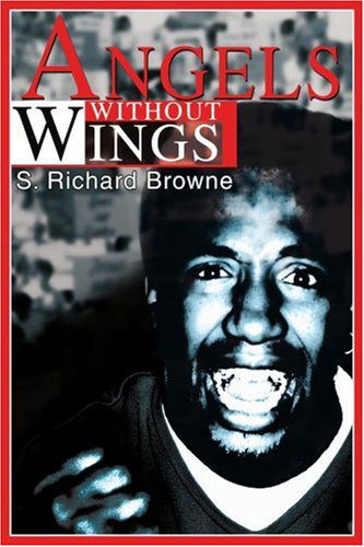 Cover for S. Richard Browne · Angels Without Wings (Paperback Book) (2003)