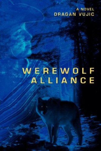 Cover for Dragan Vujic · Werewolf Alliance (Paperback Book) (2008)