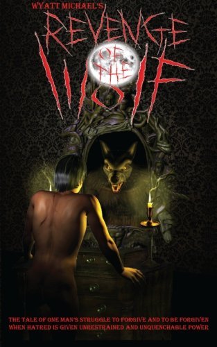 Cover for Wyatt Michael · Revenge of the Wolf (Taschenbuch) (2014)