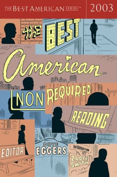 The Best American Nonrequired Reading - Dave Eggers - Libros - Houghton Mifflin - 9780618246960 - 10 de octubre de 2003