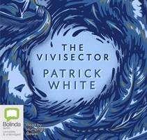 Cover for Patrick White · The Vivisector (Lydbok (CD)) [Unabridged edition] (2019)