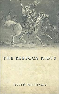 Cover for David Williams · The Rebecca Riots: A Study in Agrarian Discontent (Paperback Bog) (2011)