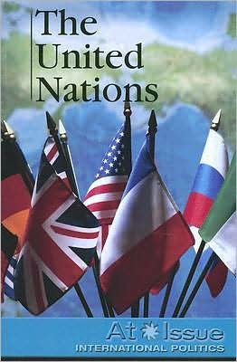 The United Nations (At Issue Series) - Susan C. Hunnicutt - Livres - Greenhaven Press - 9780737736960 - 1 août 2007
