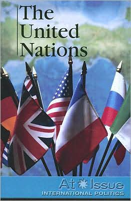 The United Nations (At Issue Series) - Susan C. Hunnicutt - Livres - Greenhaven Press - 9780737736960 - 1 août 2007