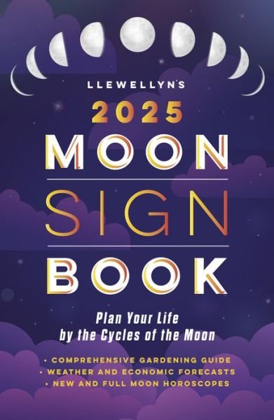 Llewellyn's 2025 Moon Sign Book: Plan Your Life by the Cycles of the Moon - Llewellyn - Kirjat - Llewellyn Publications,U.S. - 9780738771960 - torstai 8. elokuuta 2024