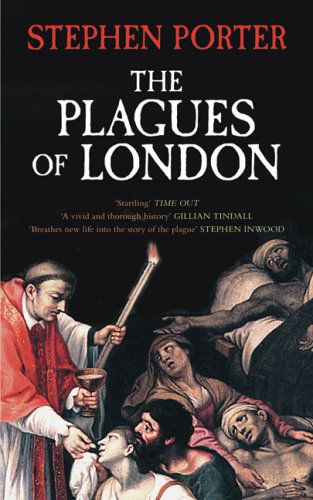 Cover for Stephen Porter · The Plagues of London (Paperback Book) (2008)