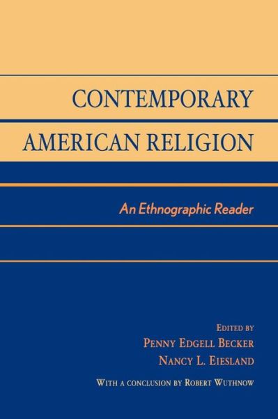 Contemporary American Religion: An Ethnographic Reader - Penny Edgell - Books - AltaMira Press - 9780761991960 - November 11, 1997