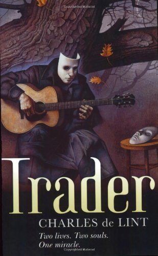Trader - Newford - Charles De Lint - Books - St Martin's Press - 9780765302960 - March 1, 2005