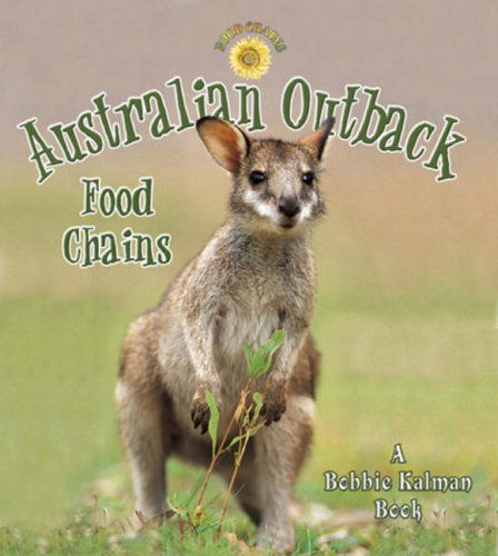 Australian Outback Food Chains - Hadley Dyer - Books - Crabtree Pub Co - 9780778719960 - October 31, 2006