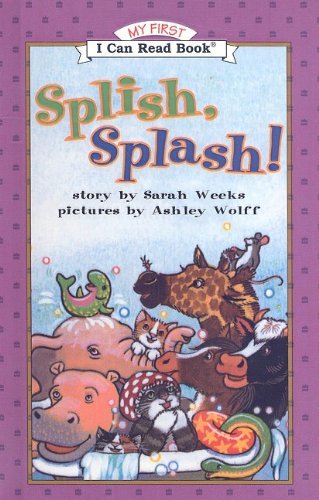 Cover for Sarah Weeks · Splish, Splash! (I Can Read Books: My First; Preschool (Prebound)) (Innbunden bok) (2000)